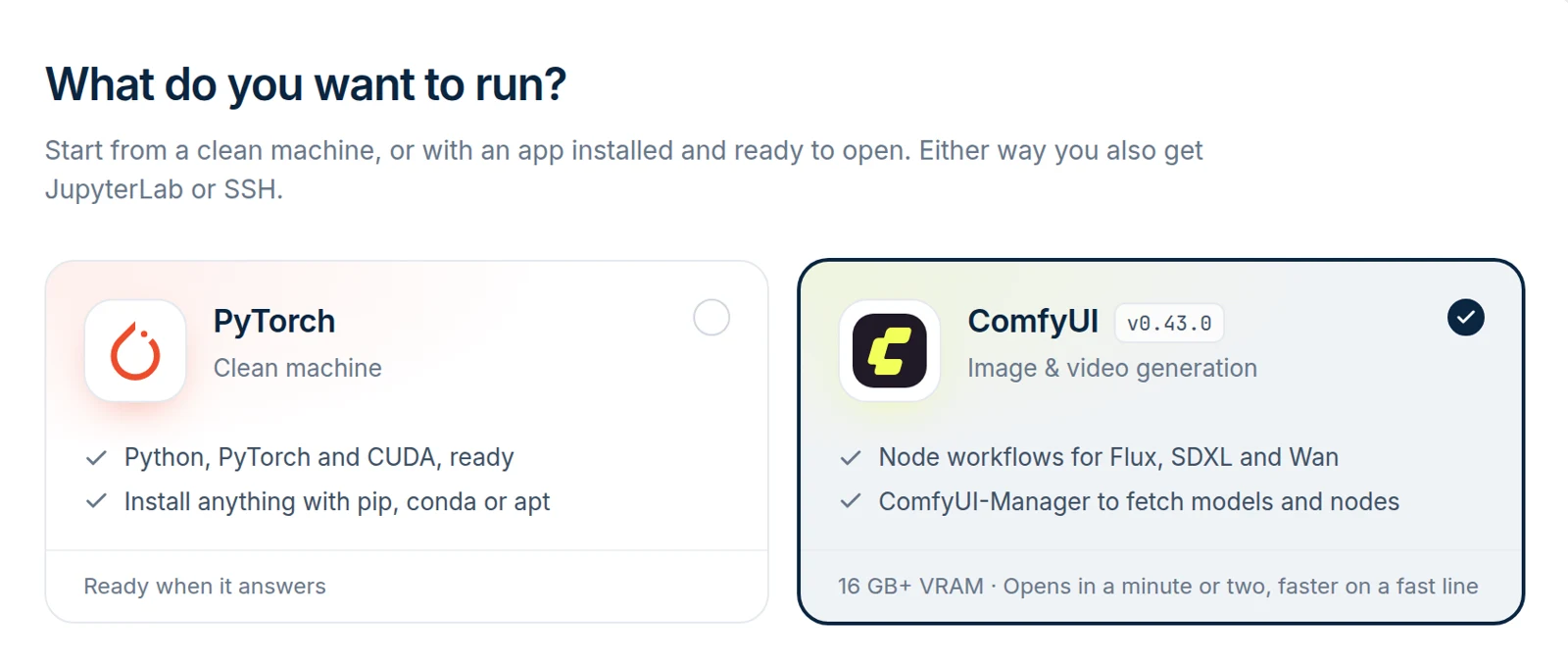 The first step of renting a GPU on ParalonCloud, What do you want to run?, with two cards: PyTorch, a clean machine, and ComfyUI v0.43.0 for image and video generation, selected, needing 16 GB of VRAM and opening in a minute or two
